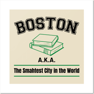 Boston, the Smahtest City in the World Posters and Art